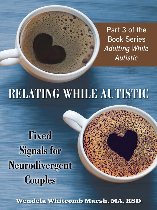 Title details for Relating While Autistic by Wendela Whitcomb Marsh - Available